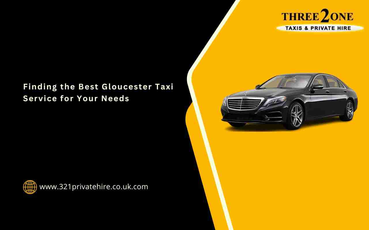 Finding the Best Gloucester Taxi Service for Your Needs