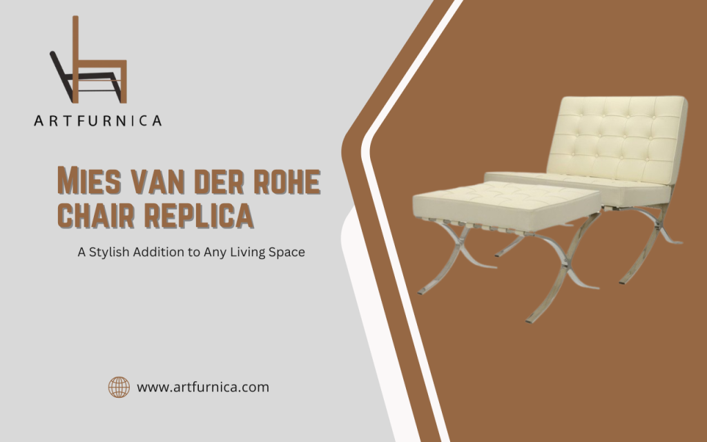 Mies van der Rohe Chair Replica: A Stylish Addition to Any Living Space