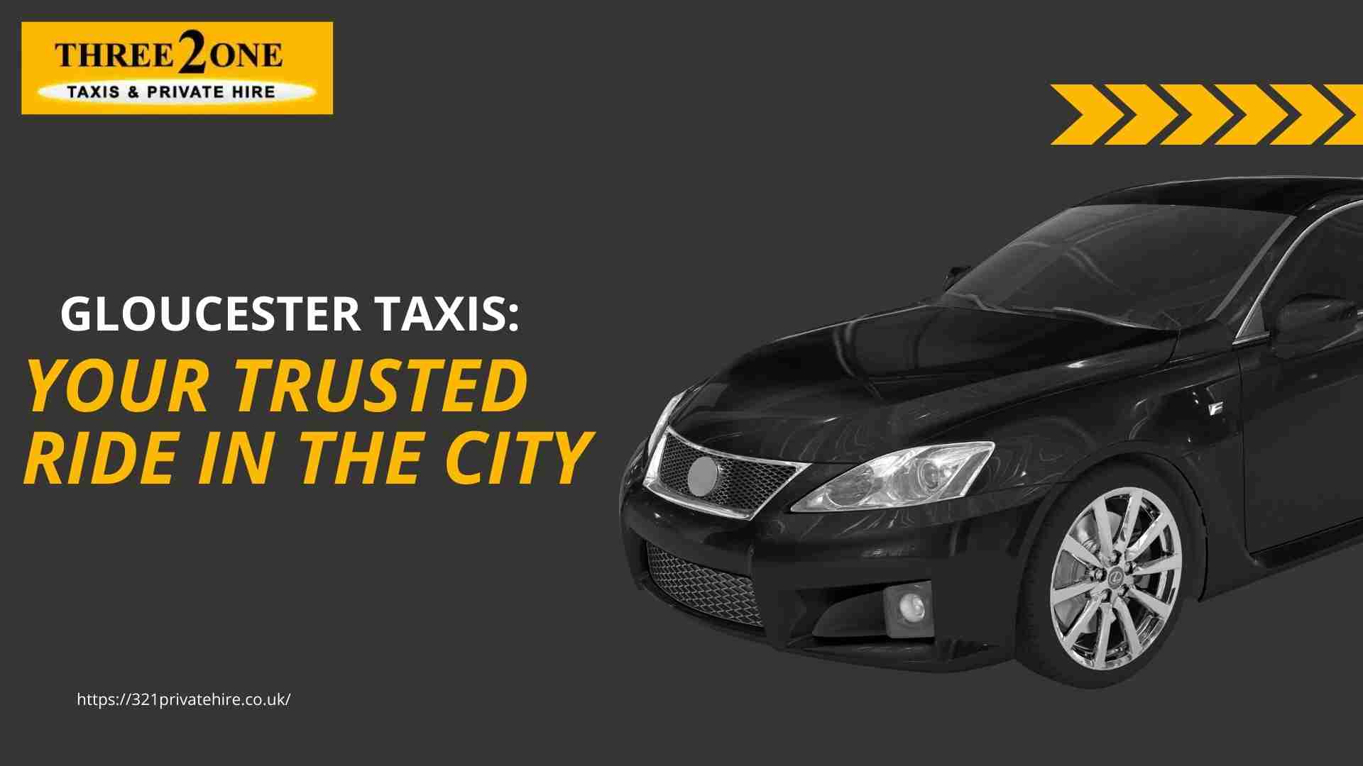 Gloucester Taxis: Your Trusted Ride in the City