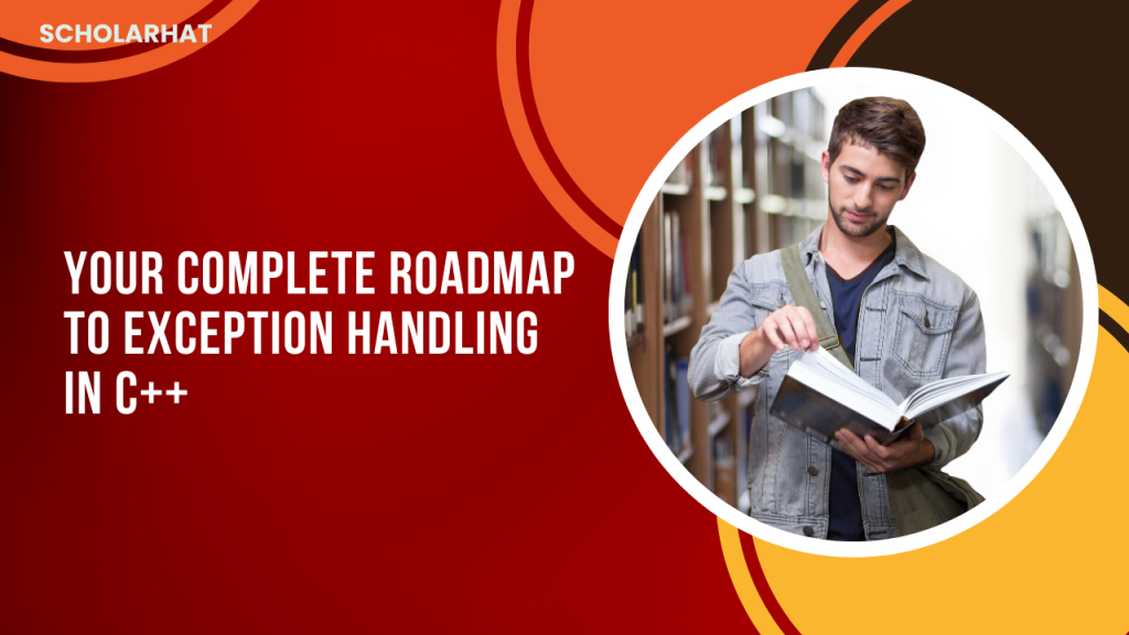 Your Complete Roadmap to Exception Handling in C++