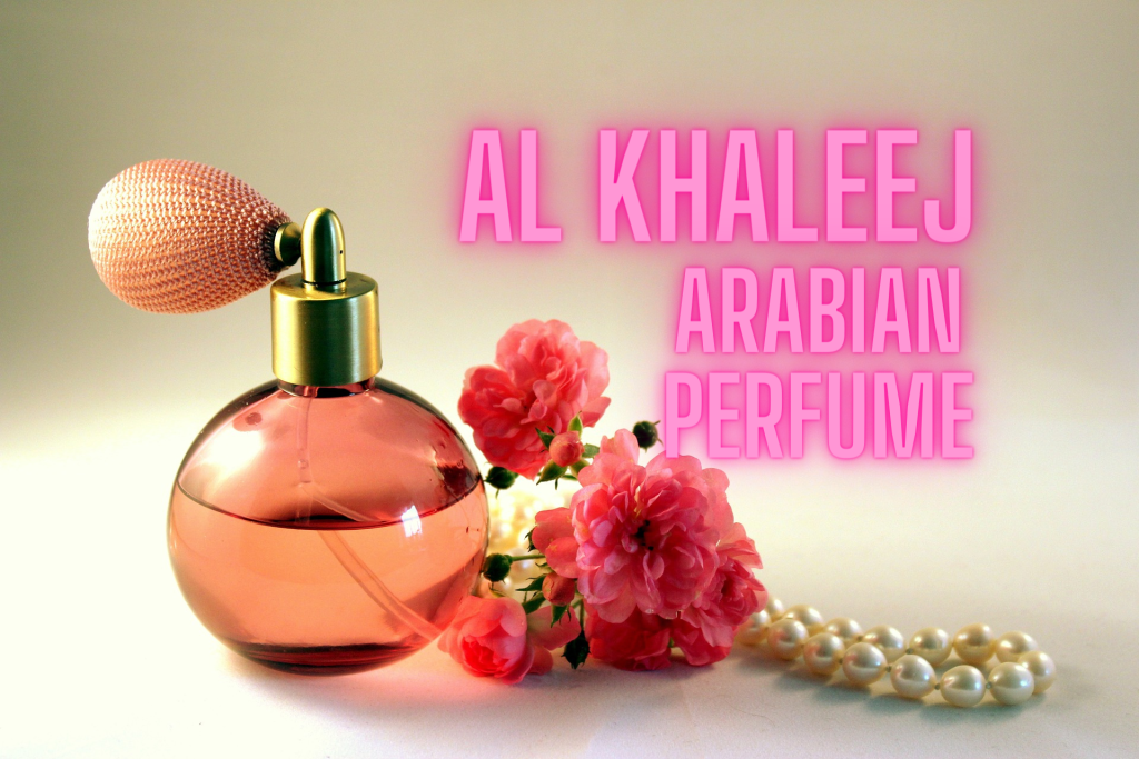The Enigmatic Elixir: Exploring the Intricacies of Al Khaleej Arabic Perfumes