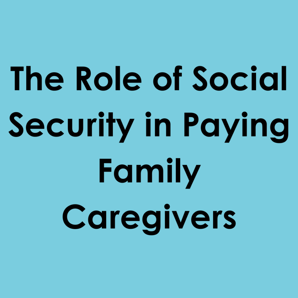 The Role of Social Security in Paying Family Caregivers