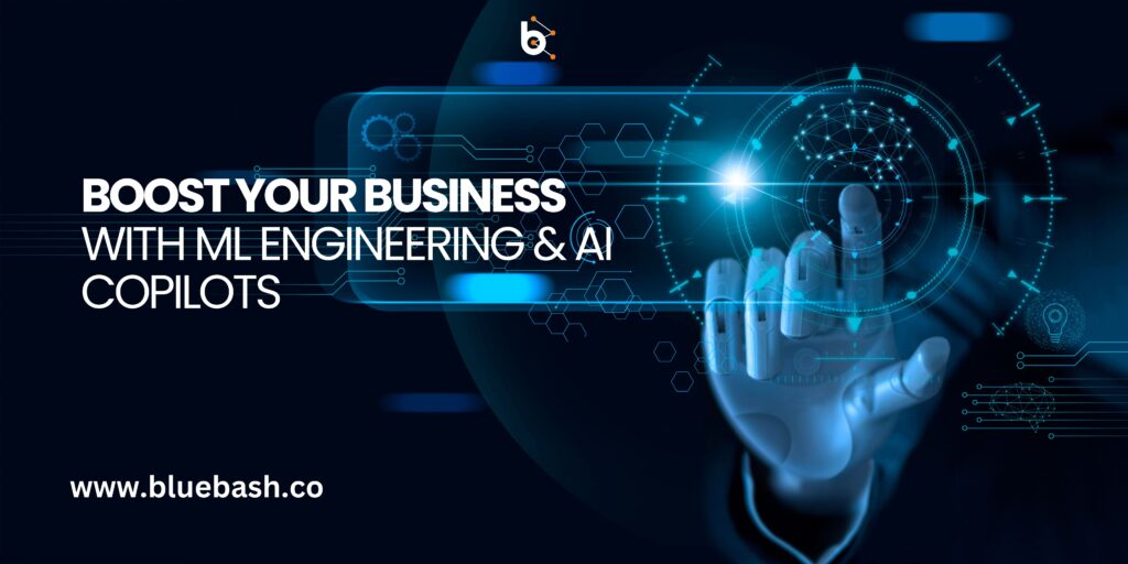 Boost Your Business with ML Engineering & AI Copilots