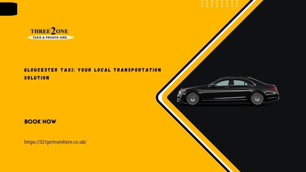 Gloucester Taxi: Your Local Transportation Solution