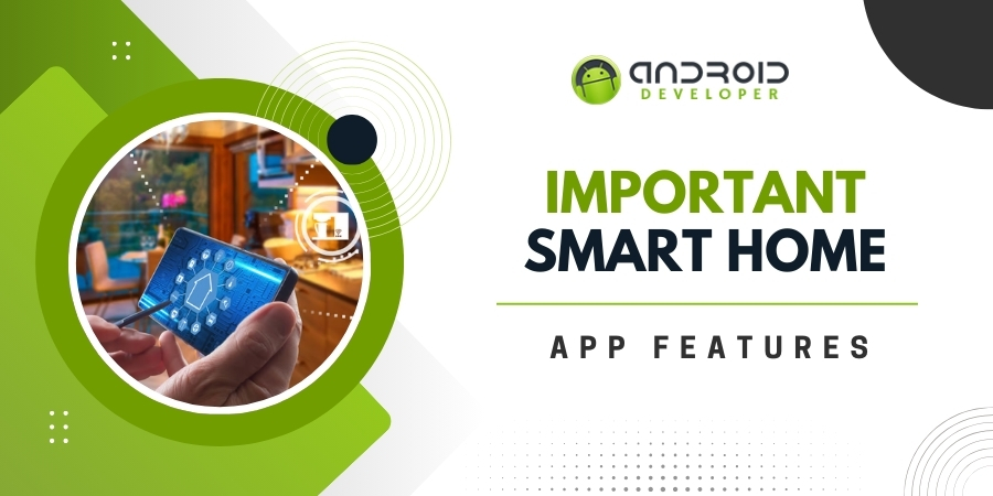 Transforming Smart Homes with Android Apps: The Future is Here with Android Developer