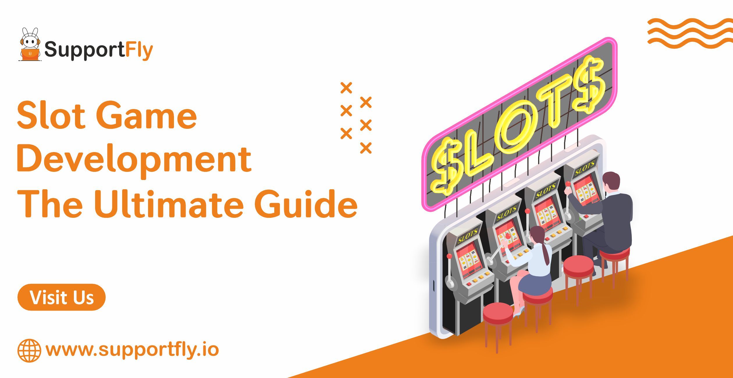 Slot Game Development: The Ultimate Guide