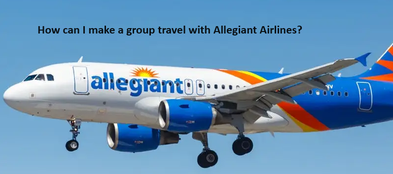 How can I make a group travel with Allegiant Airlines?