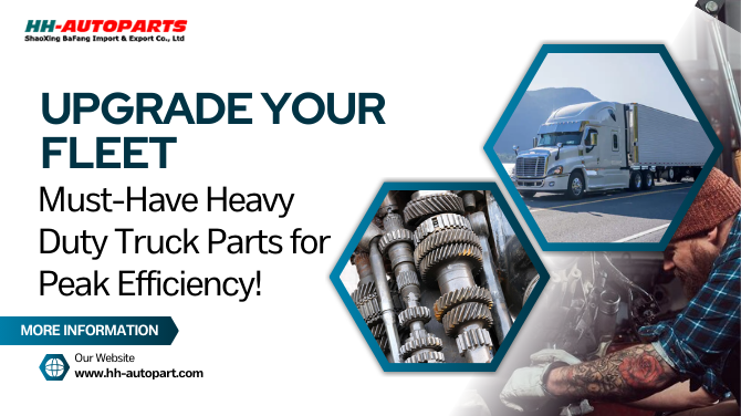 Must-Have Heavy Duty Truck Parts for Peak Efficiency!