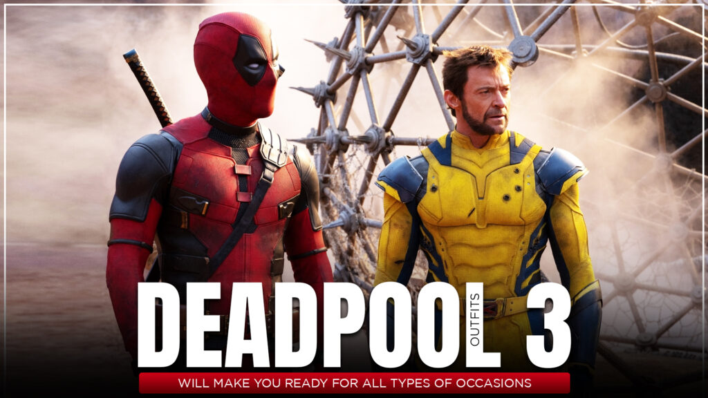 Deadpool 3 Outfits Will Make You Ready For All Types Of Occasions
