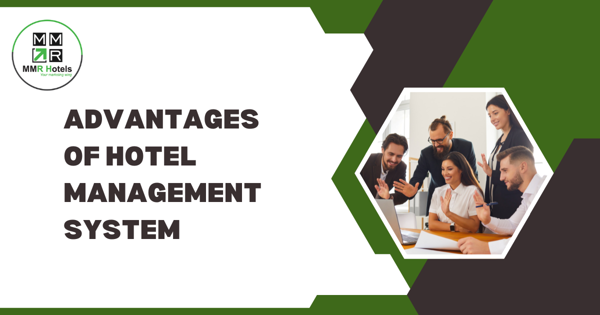 A Guide by MMR Hotels on the Advantages of Hotel Management