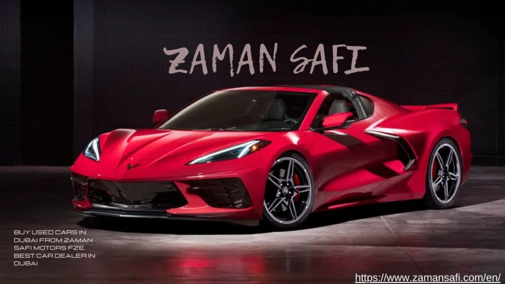 Why Zaman Safi Motors Fze Is Your Ideal Choice for Used Cars in Dubai