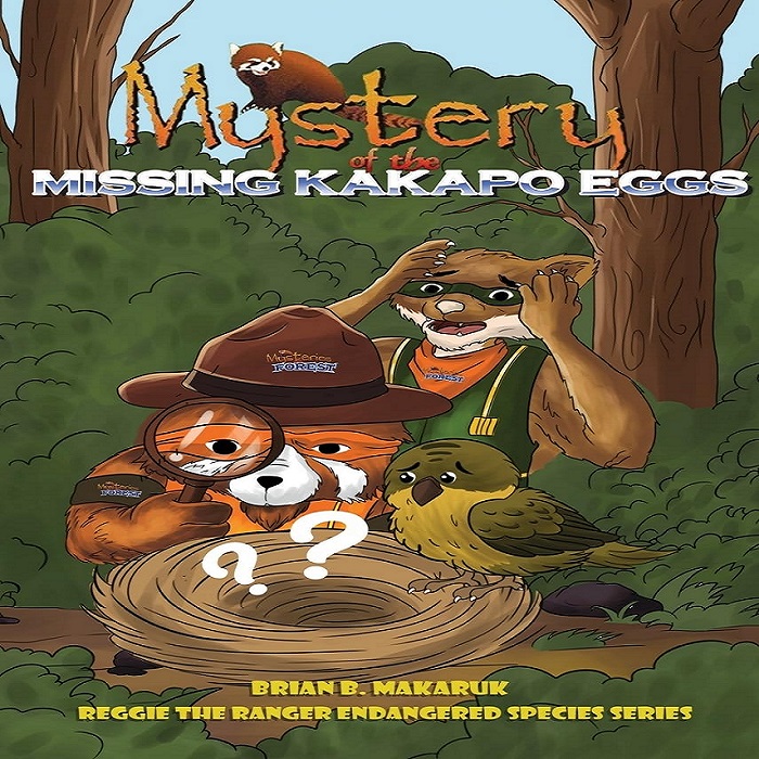 The Case of the Missing Kakapo Eggs: A Tale of Nature’s Heroes By Brian B. Makaruk