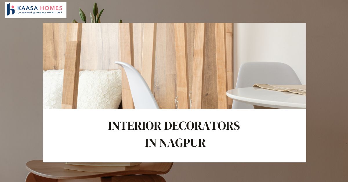 Transforming Spaces with the Interior Decorators in Nagpur