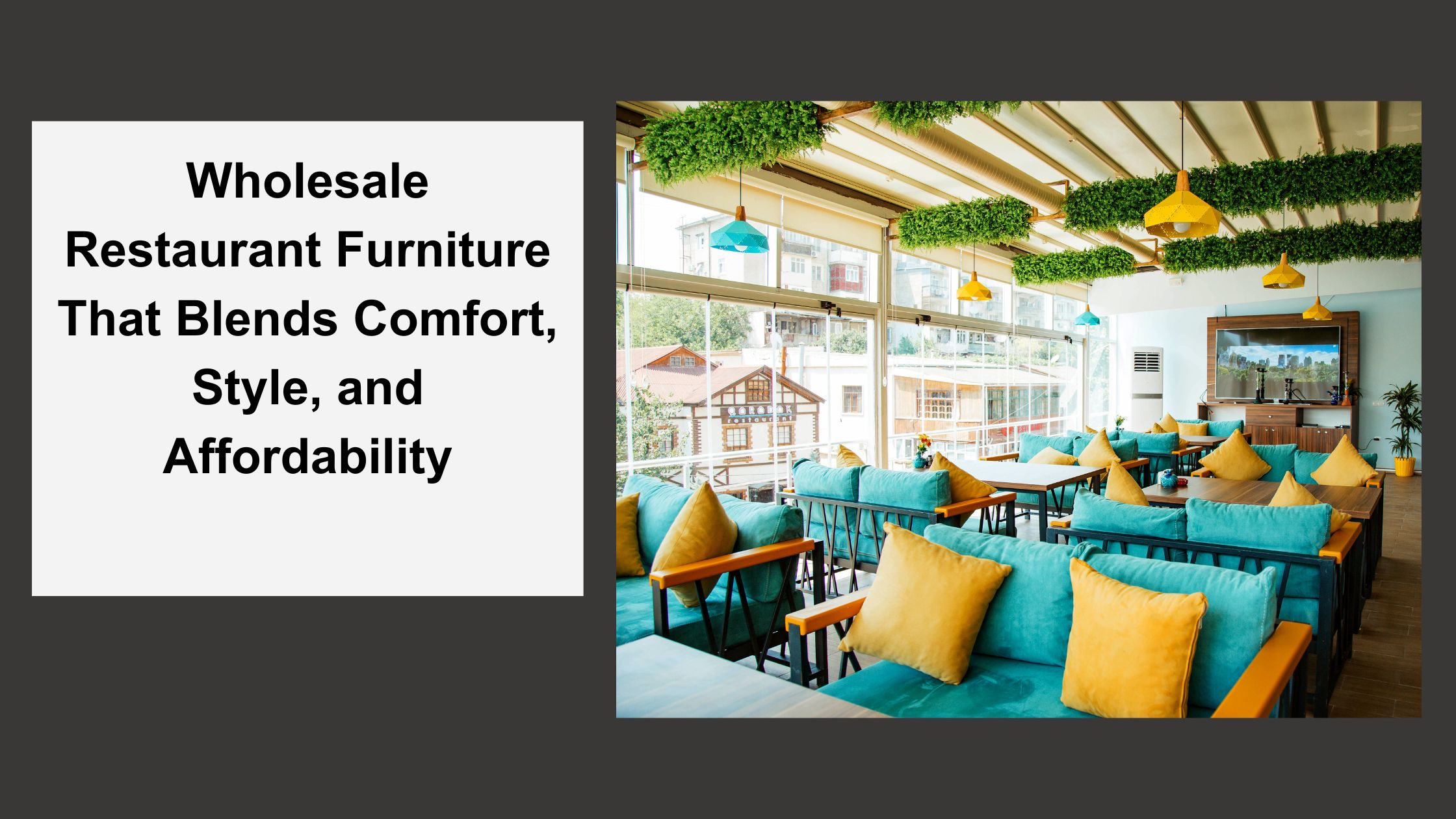 Wholesale Restaurant Furniture That Blends Comfort, Style, and Affordability