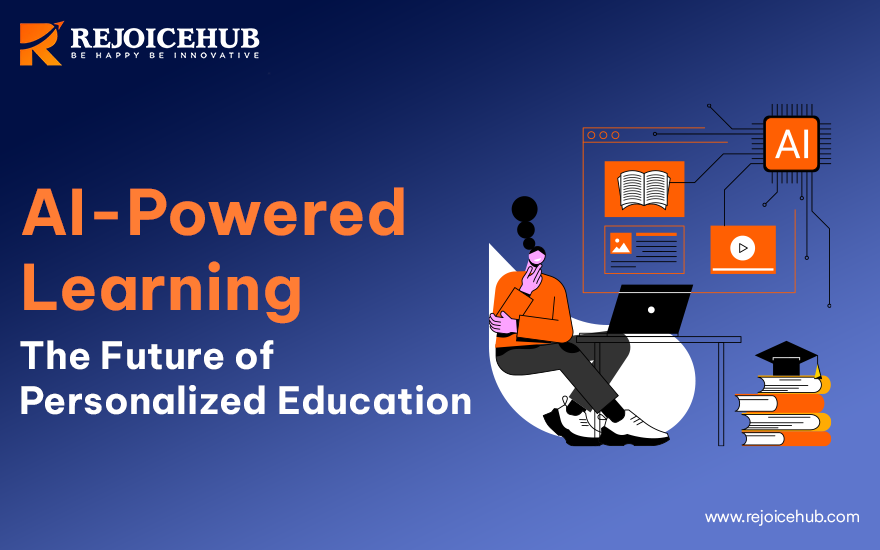 AI-Powered Learning: The Future of Personalized Education
