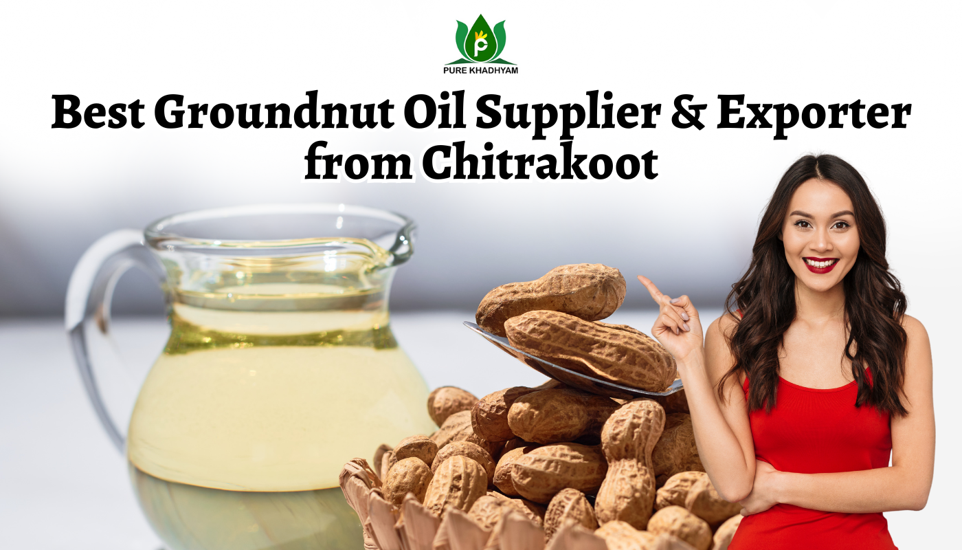Best Groundnut Oil Supplier & Exporter from Chitrakoot