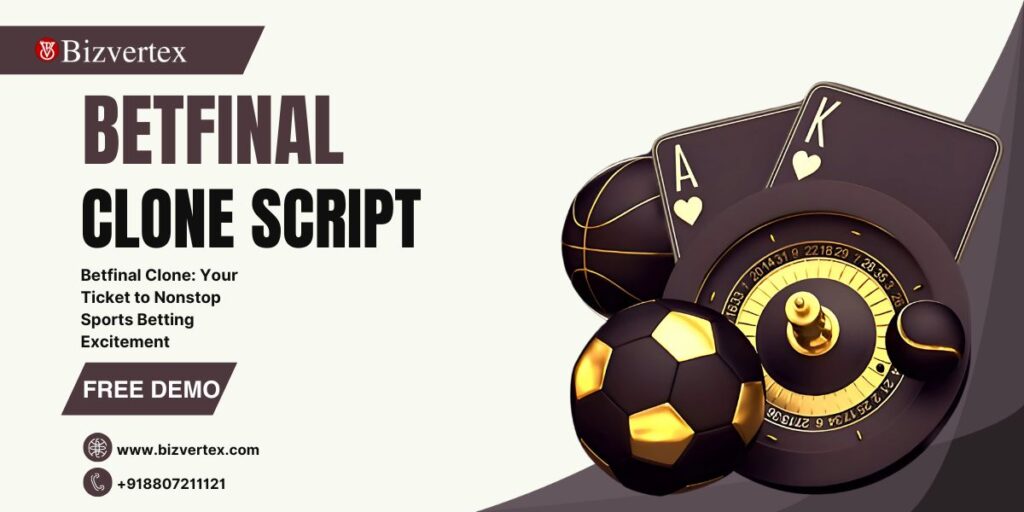 Launch Your Casino Business with Betfinal Clone Script