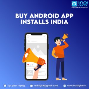 Buy Android App Installs India and Downloads