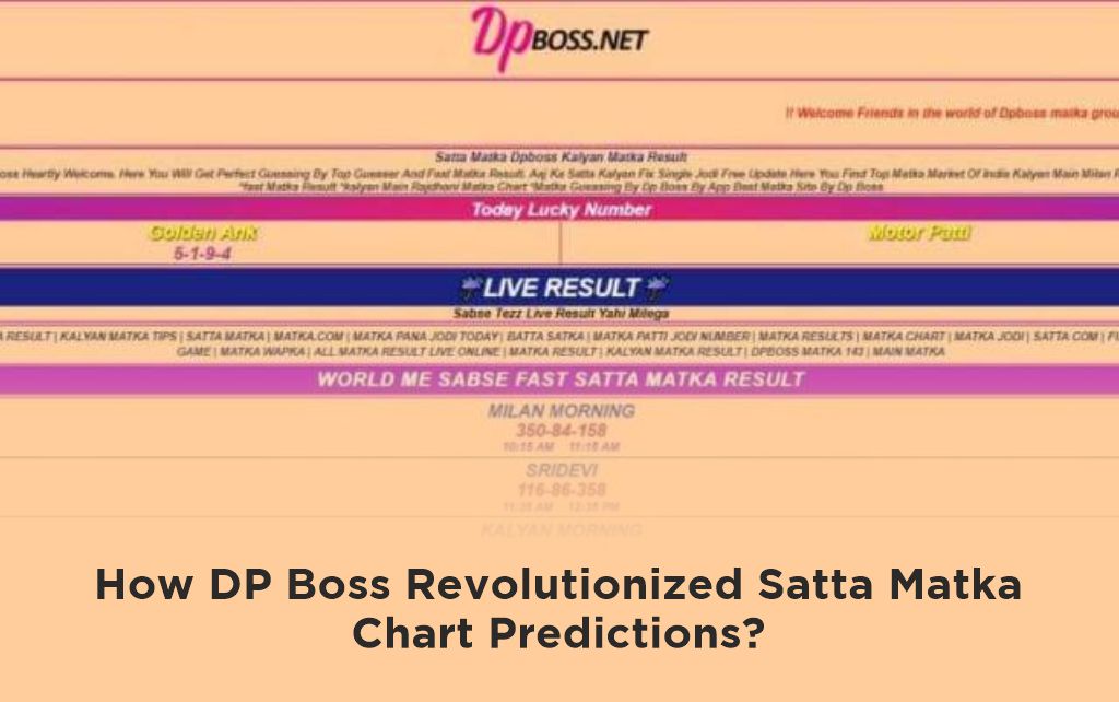 How DP Boss Revolutionized Satta Matka Chart Predictions?