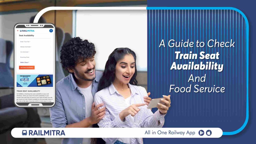 Streamlining Your Travel with RailMitra: Checking Train Seat Availability Made Easy
