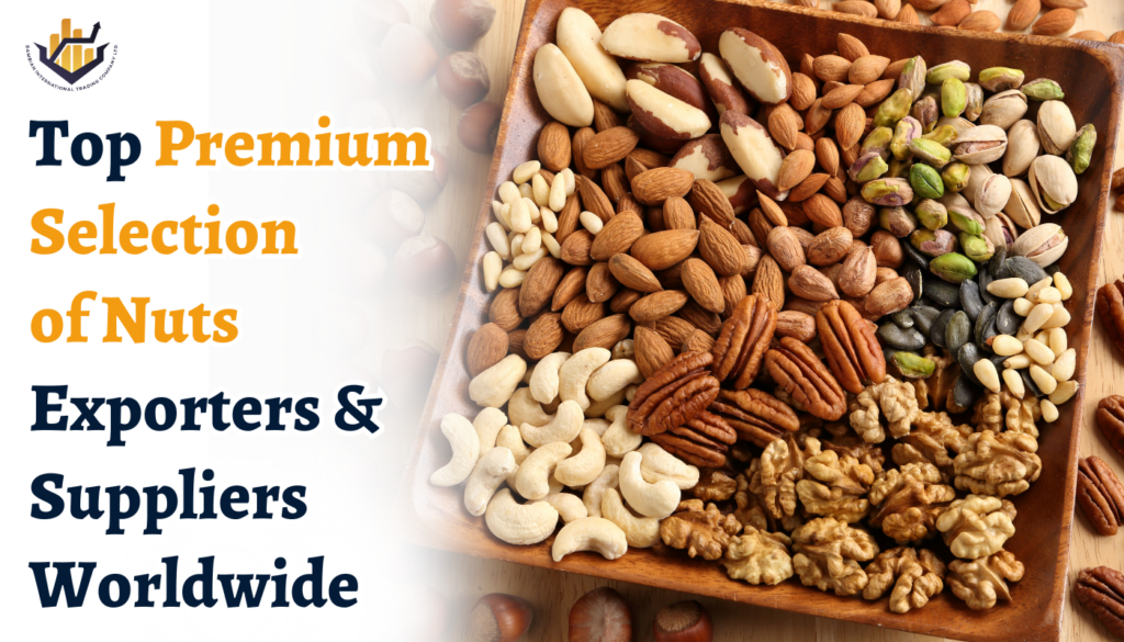 Top Premium Selection of Nuts Exporters & Suppliers Worldwide