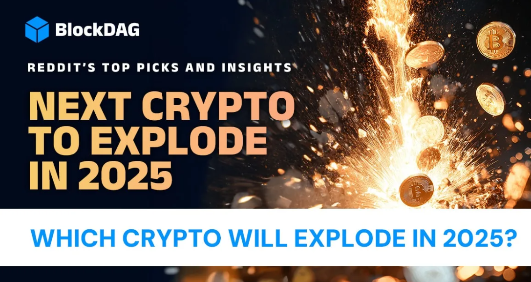 Next Big Crypto to Explode in 2025: Top Coins to Watch