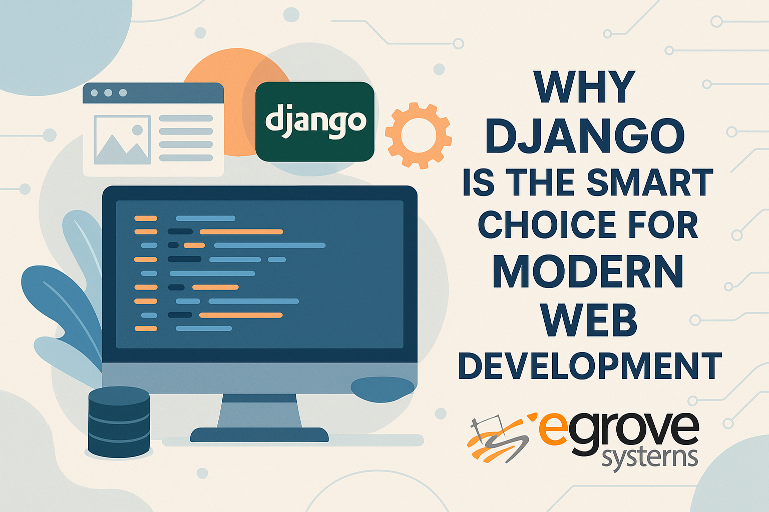 Why Django Is the Smart Choice for Modern Web Development