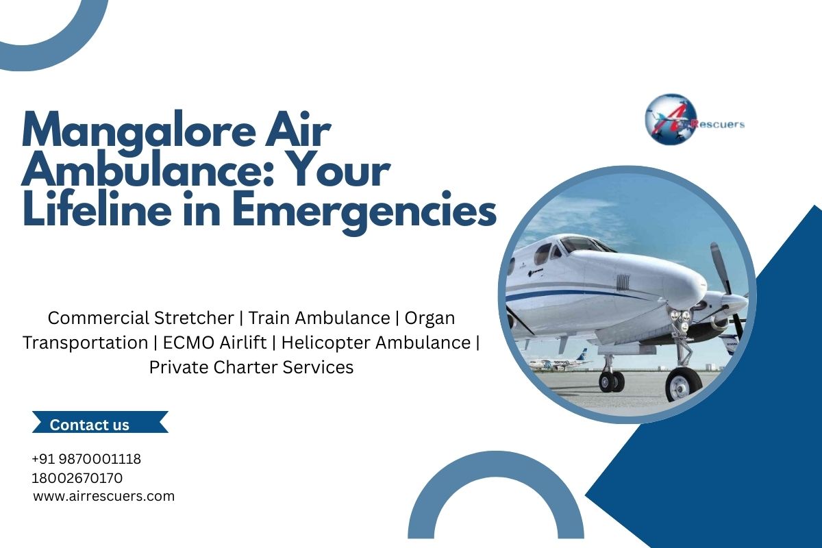 Mangalore Air Ambulance: Your Lifeline in Emergencies