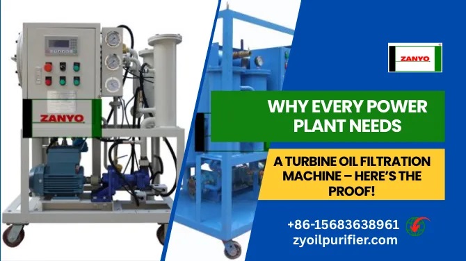 From Sludge to Success: How Turbine Oil Filtration Machines Boost Efficiency Instantly!