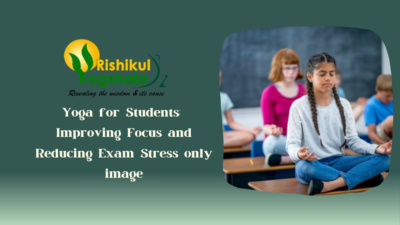 The Benefits of Yoga for Students