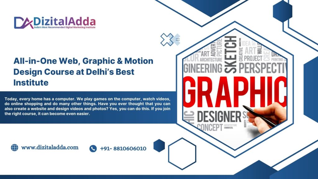 All-in-One Web, Graphic & Motion Design Course at Delhi’s Best Institute