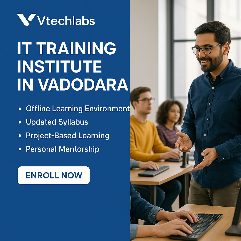 Step Into the Future with Career-Focused IT Courses in Vadodara