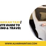 Jeddah to Makkah Taxi | Your Complete Guide to Fares, Booking & Travel Tips