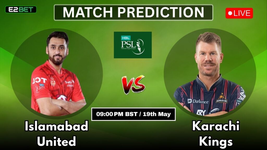 IU vs KK ম্যাচ প্রেডিকশন By E2bet: 30তম T20 ম্যাচ, পিএসএল ২০২৫
