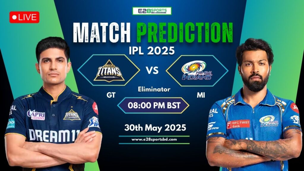 GT vs MI Match Prediction By E2bet: Eliminator Match, IPL 2025