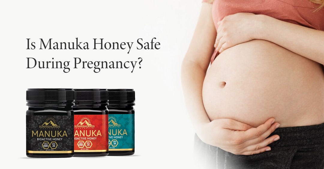 Manuka Pregnancy Guide: Is Manuka Honey Safe and Beneficial During Pregnancy?