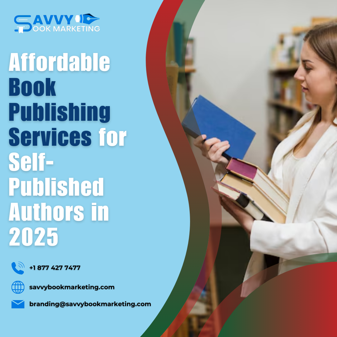 Affordable Book Publishing Services for Self-Published Authors in 2025