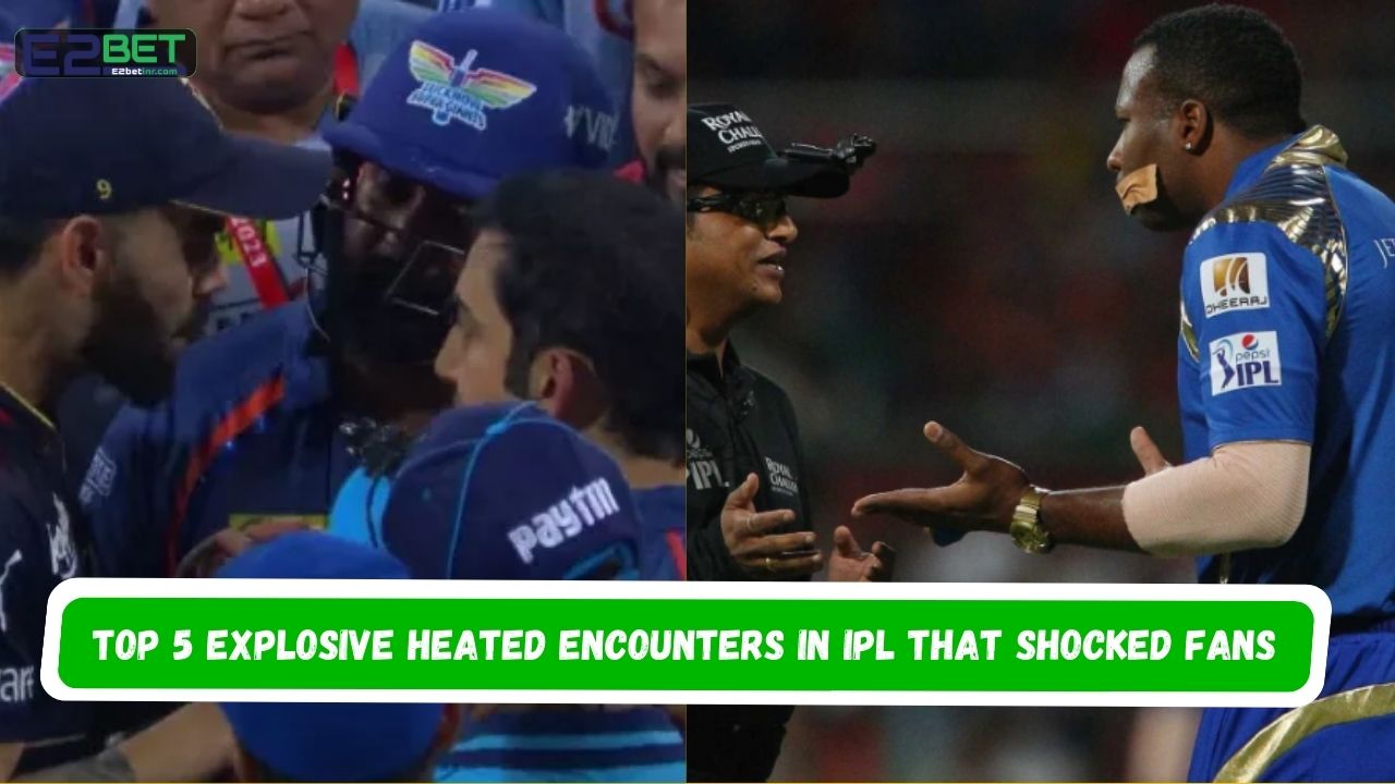 Top 5 Explosive Heated Encounters in IPL That Shocked Fans