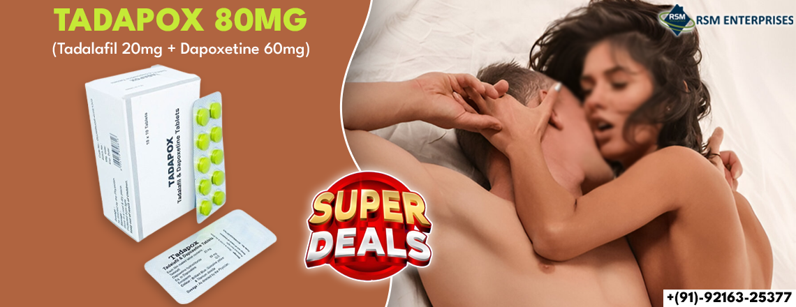 A Constant Fix for Male Sexual Health Issues With Tadapox 80mg||Same Day Delivery