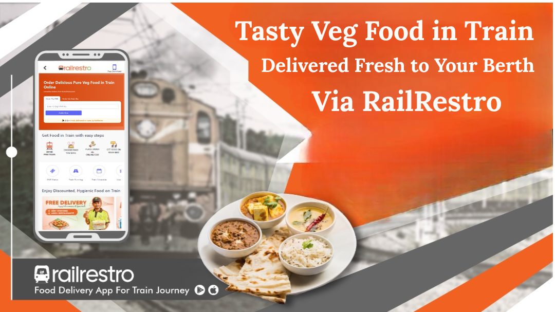 Tasty Veg Food in Train – Delivered Fresh to Your Berth