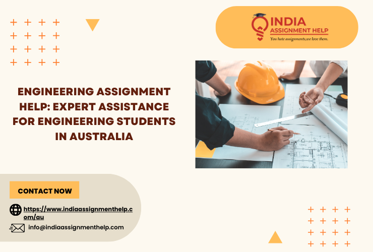Engineering Assignment Help: Expert Assistance for Engineering Students in Australia