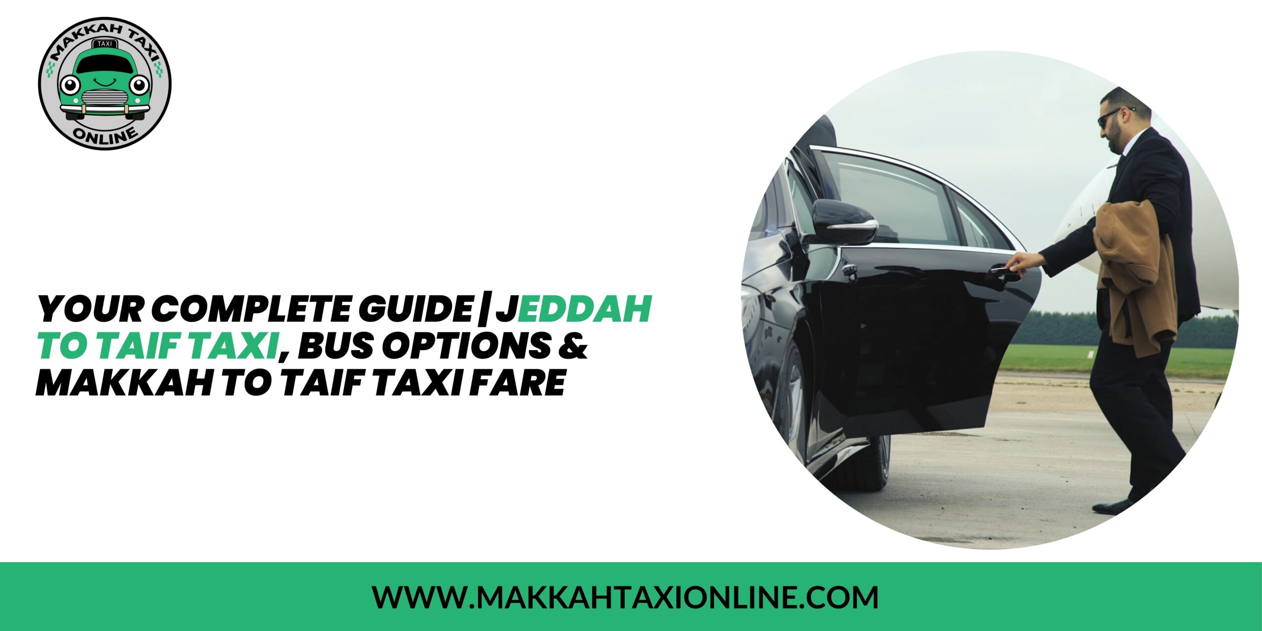 Your Complete Guide | Jeddah to Taif Taxi, Bus Options & Makkah to Taif Taxi Fare