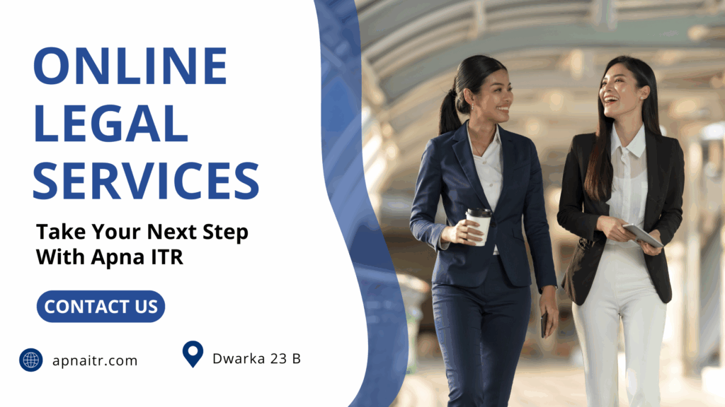 Simplify Your Legal Needs with Apna ITR’s Online Legal Services