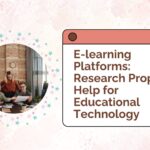 E-learning Platforms: Research Proposal Help for Educational Technology